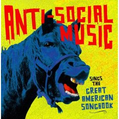 Anti-Social Music Sings the Great American Songbook